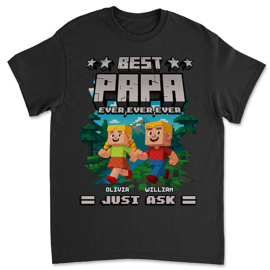 Best Papa Ever Ever - Personalized Custom Shirt