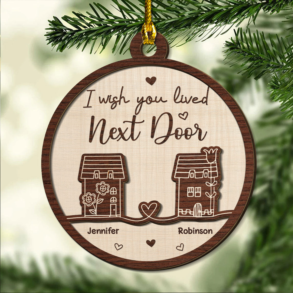 I Wish You Lived Next Door - Personalized Custom Freeshape 2-Layered Wood Ornament