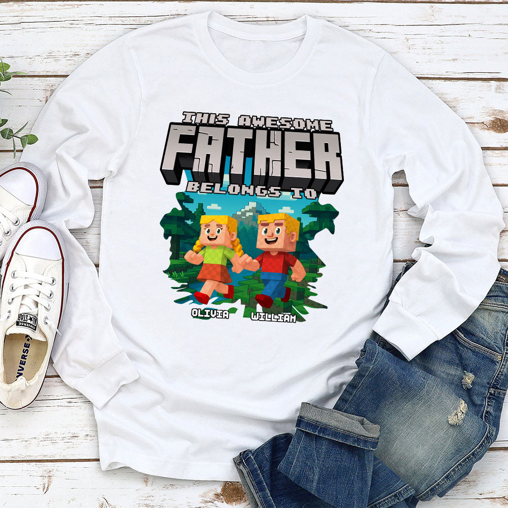 This Awesome Dad Belongs To Me 2 - Personalized Custom Shirt