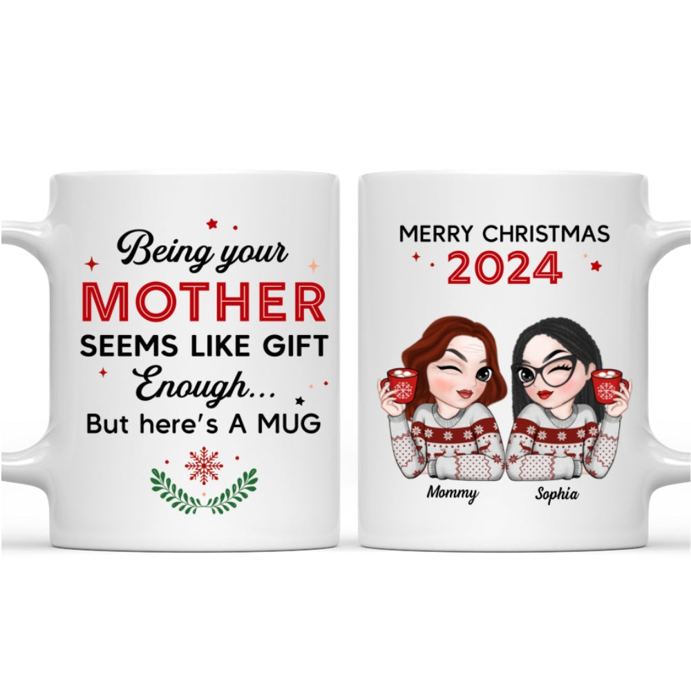 Being Your Mom Is Enough - Personalized Custom Coffee Mug