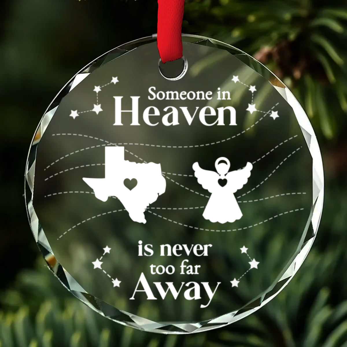 Someone In Heaven Is Never Too Far Away - Personalized Custom Glass Ornament