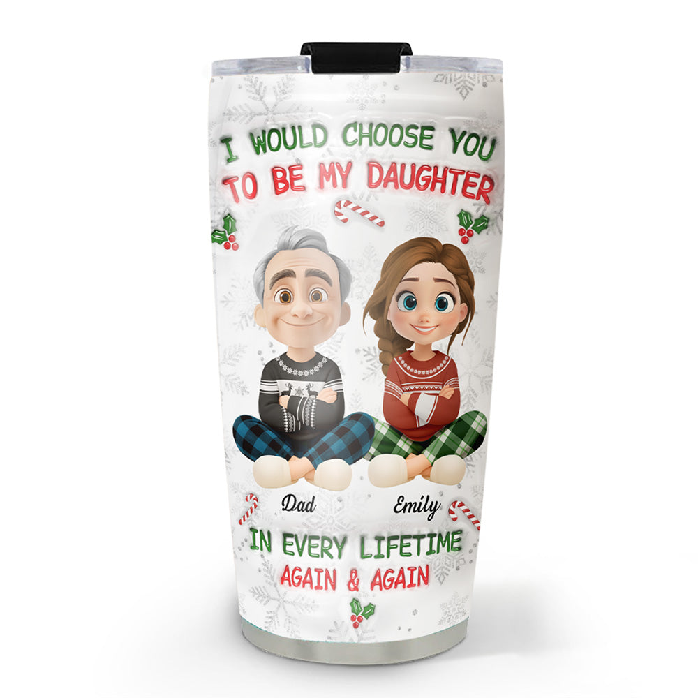 Always Choose You Christmas - Personalized Custom 3D Inflated Effect Tumbler