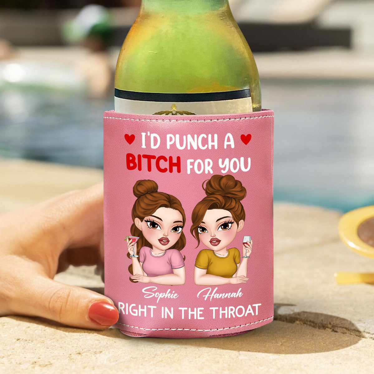 I Punch A Bitch For You My Friend - Personalized Custom Pink Leather Can Cooler Holder