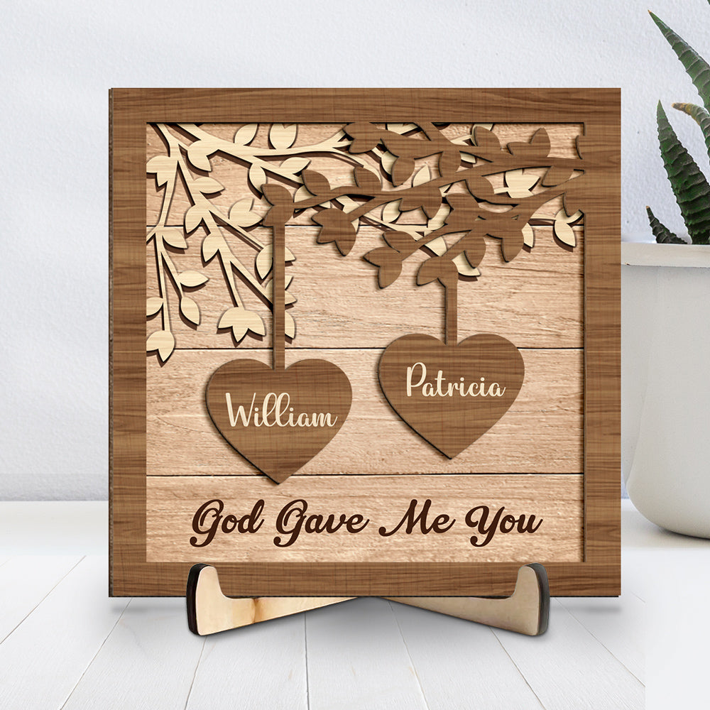 God Gave Me You -  Personalized Custom Wooden Plaque