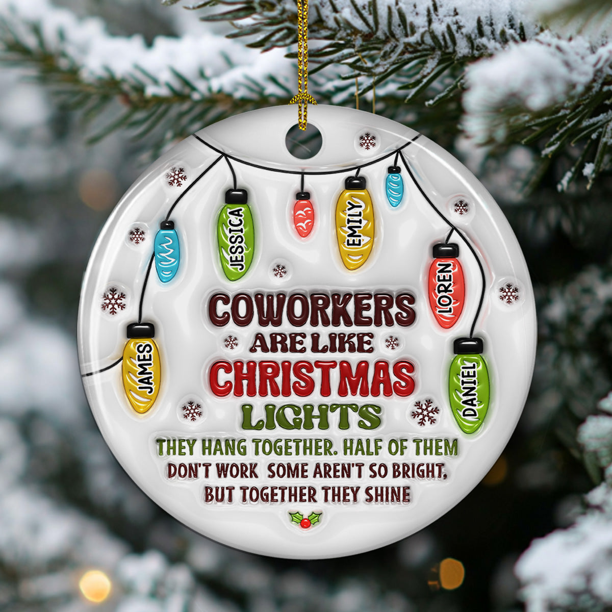 Coworkers Are Like Christmas Lights - Personalized Custom 3D Inflated Effect Ceramic Ornament