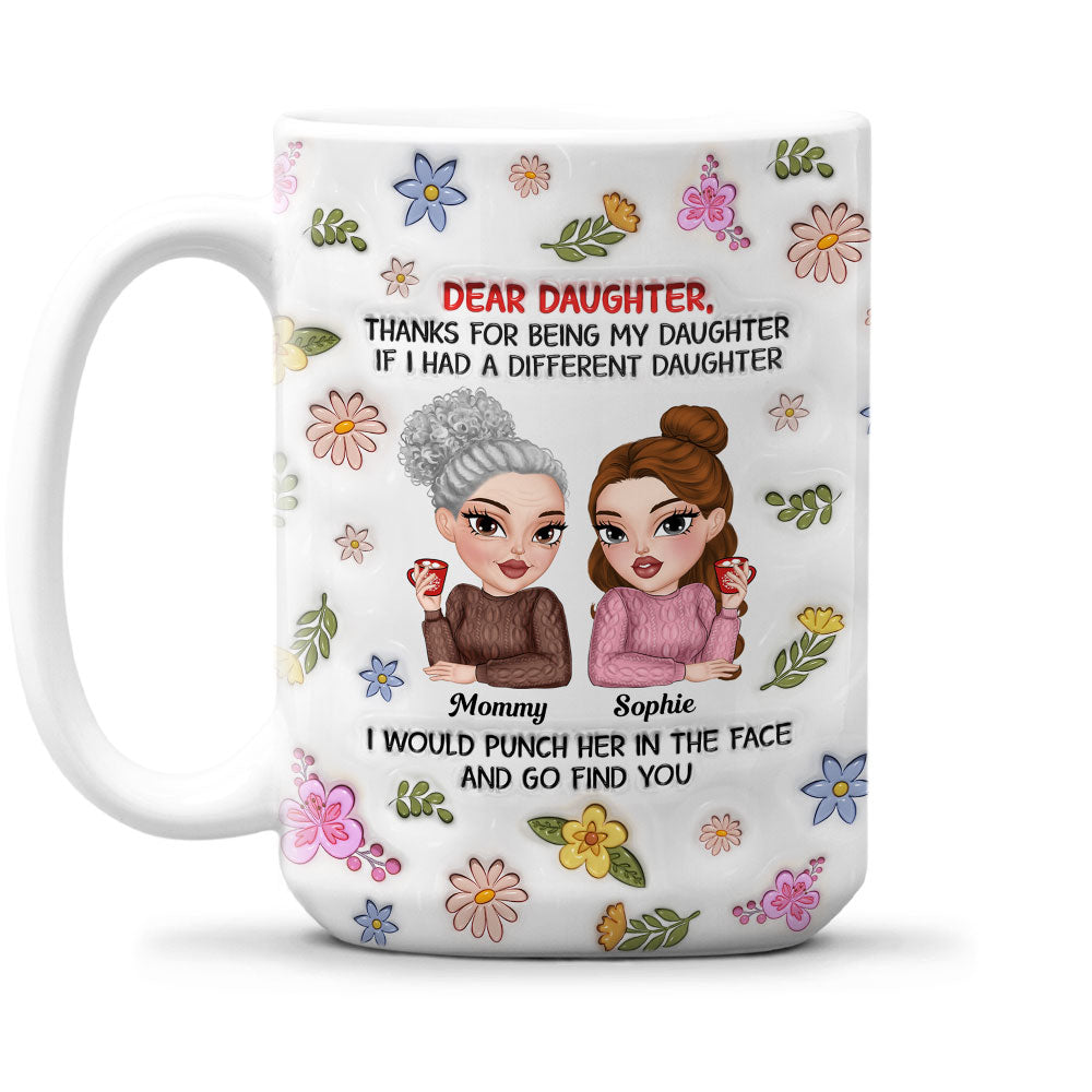 Thanks For Being My Daughter - Personalized Custom 3D Inflated Effect Mug