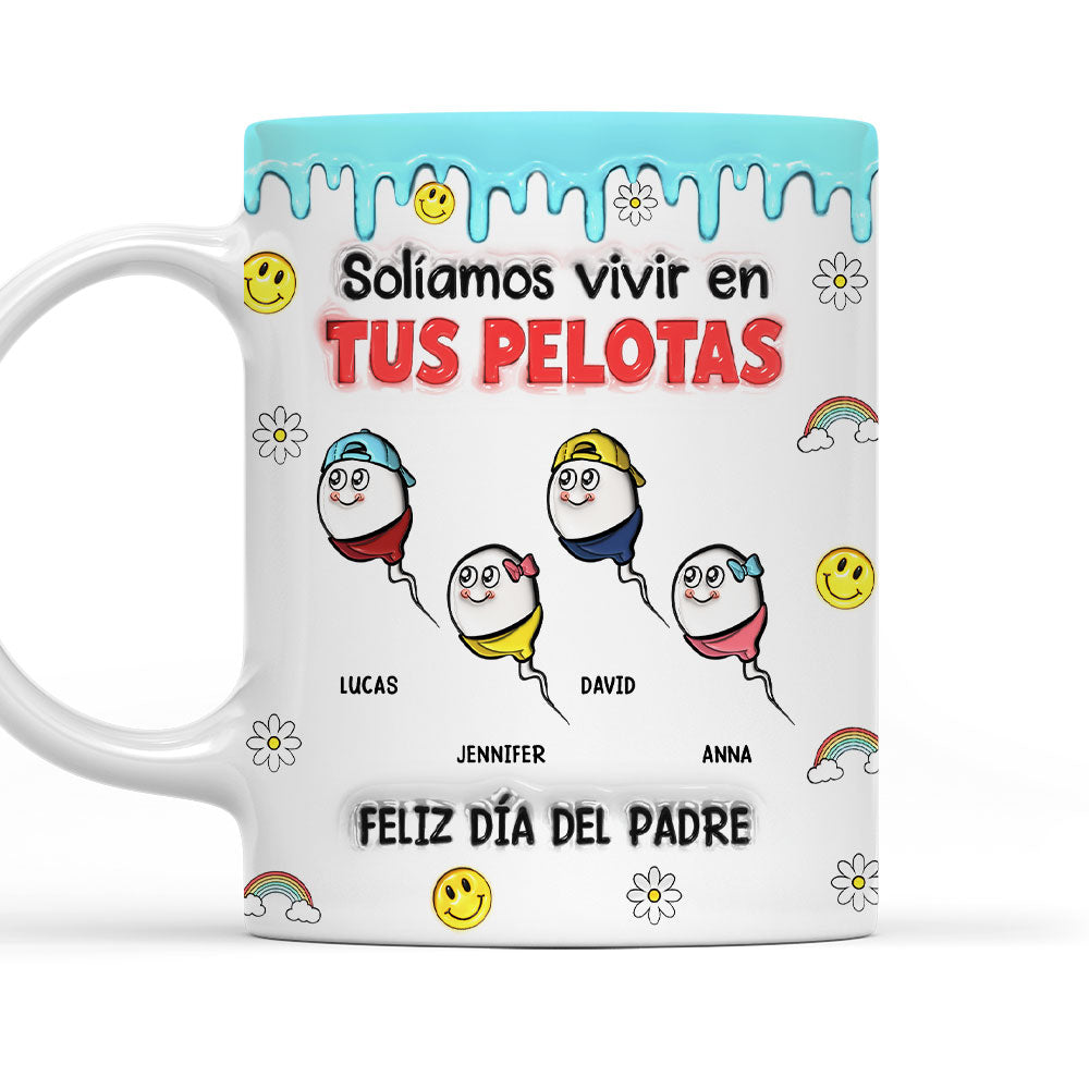 Solíamos Vivir En Tus Pelotas - Taza Personalizada con Efecto 3D Inflado