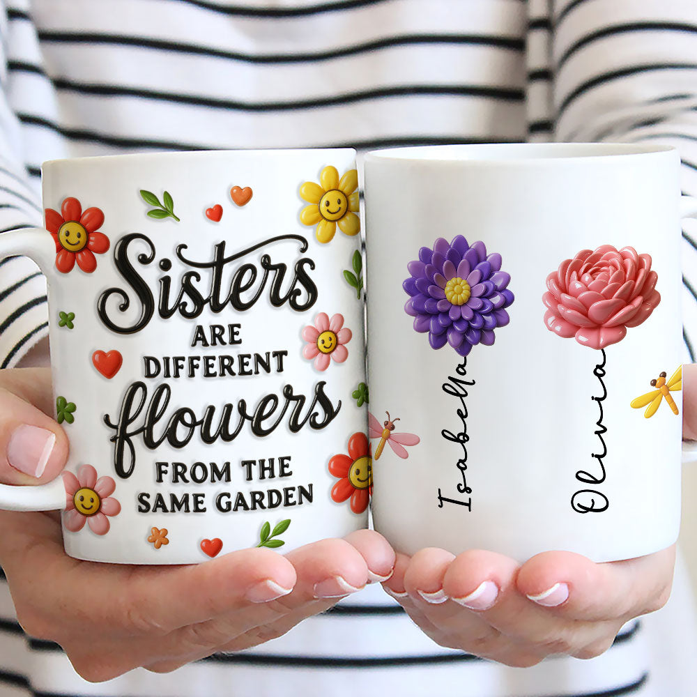 Sisters Bloom With Unique Grace - Personalized Custom 3D Inflated Effect Mug