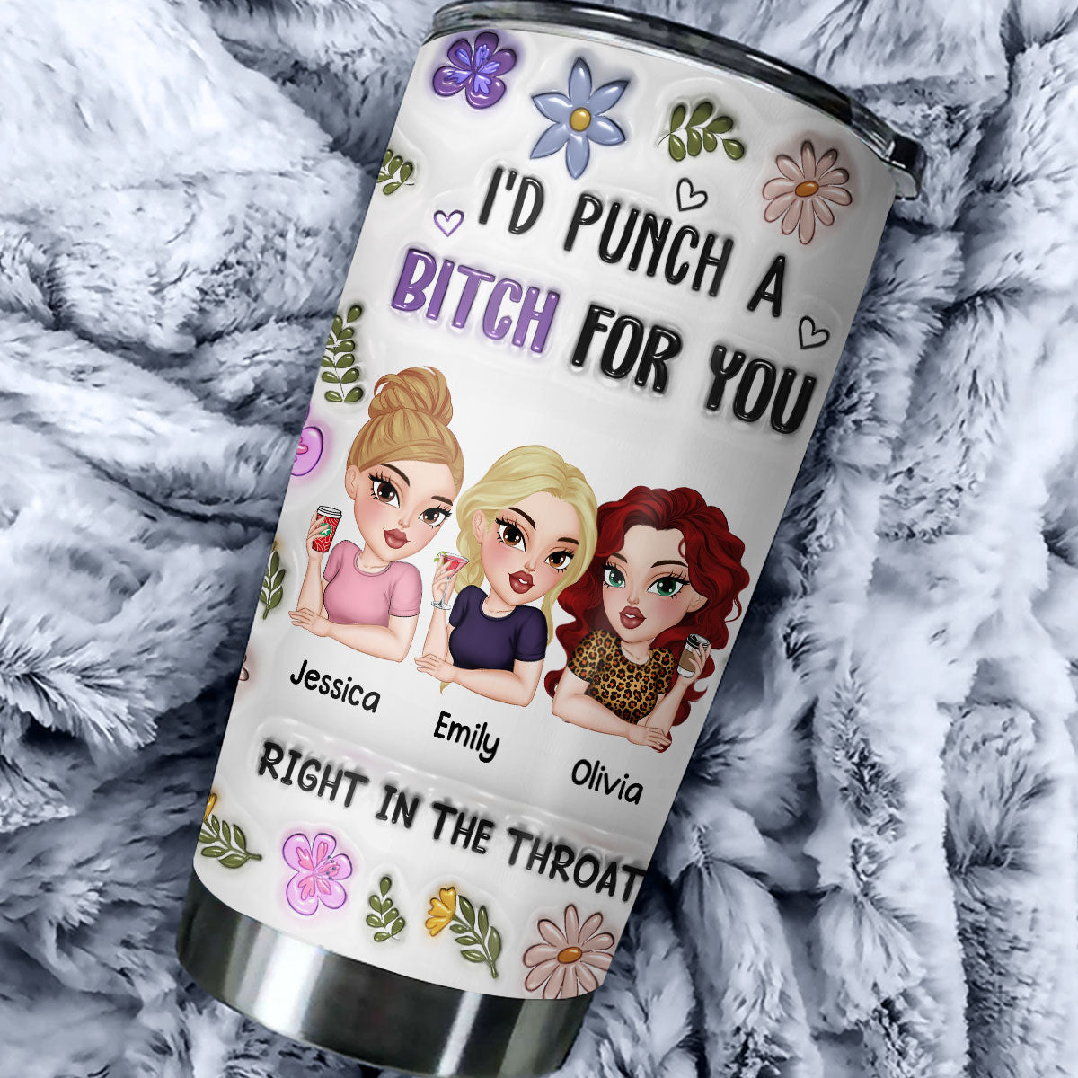 Punch A Bitch For You - Personalized Custom 3D Inflated Effect Tumbler