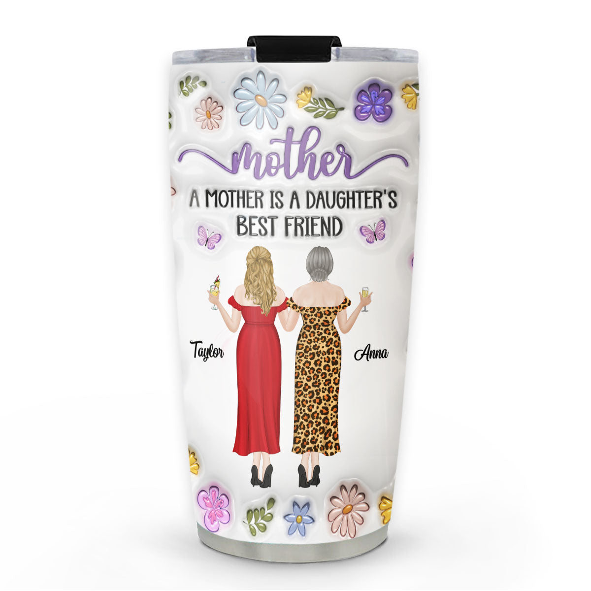 Mother And Daughter Best Friend Forever - Personalized Custom 3D Inflated Effect Tumbler