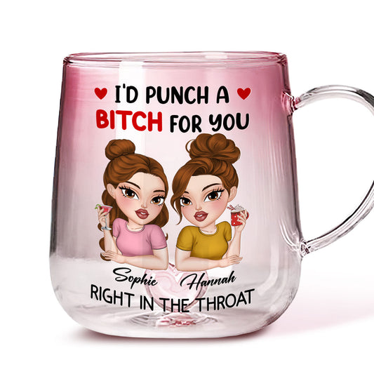 I Punch A Bitch For You My Friend - Personalized Custom Pink Gradient Glass Mug