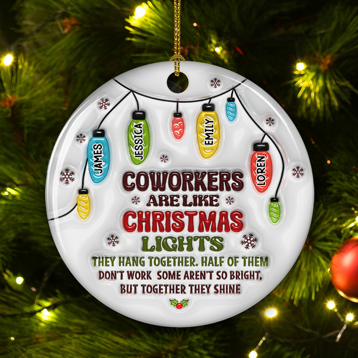 Coworkers Are Like Christmas Lights - Personalized Custom 3D Inflated Effect Ceramic Ornament