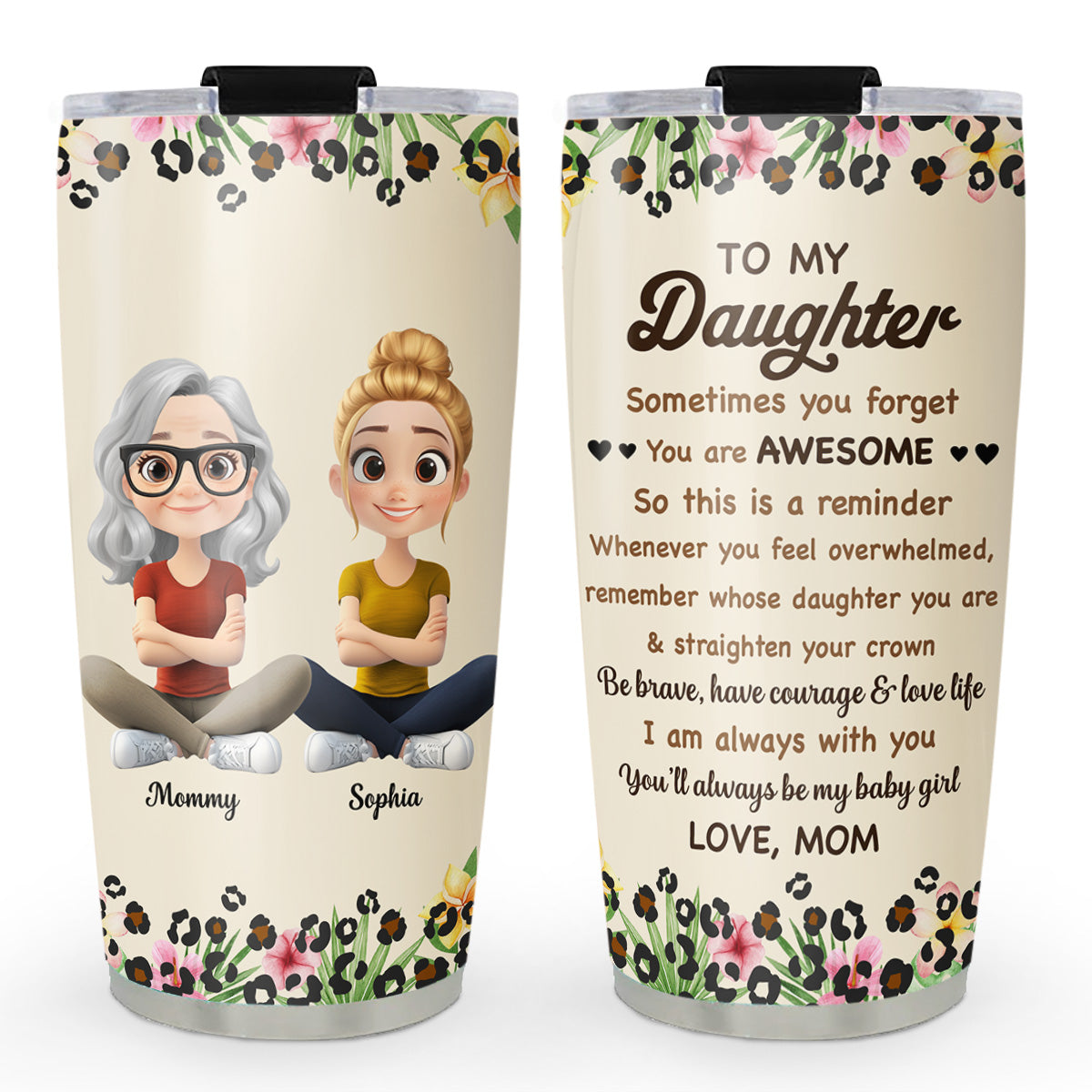 You Will Always Be My Baby Girl - Personalized Custom Tumbler