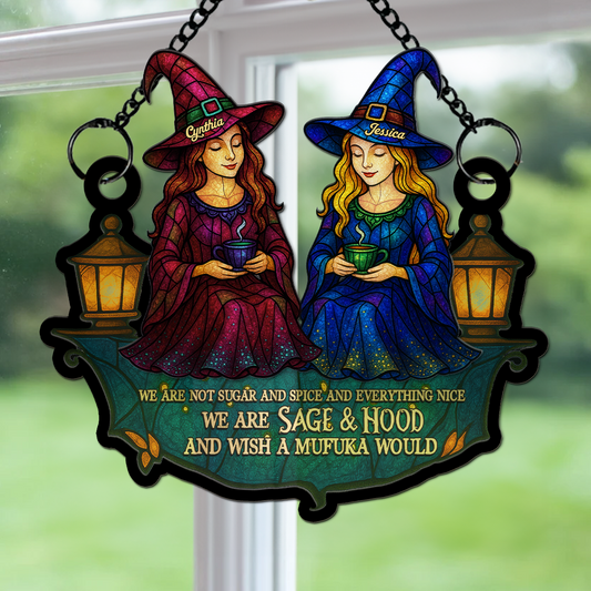 We Are Sage And Hood - Personalized Custom Suncatcher