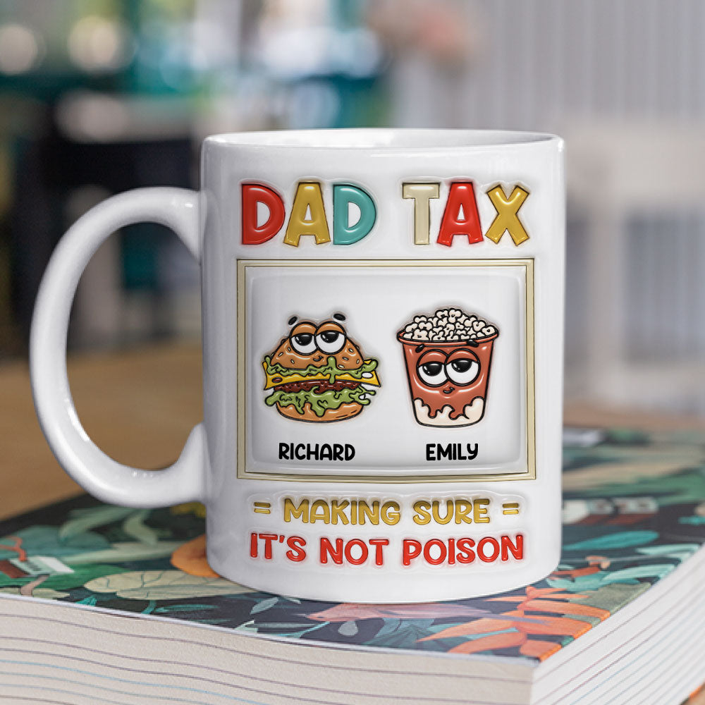 Snacks Approved By Dad Tax - Personalized Custom 3D Inflated Effect Mug