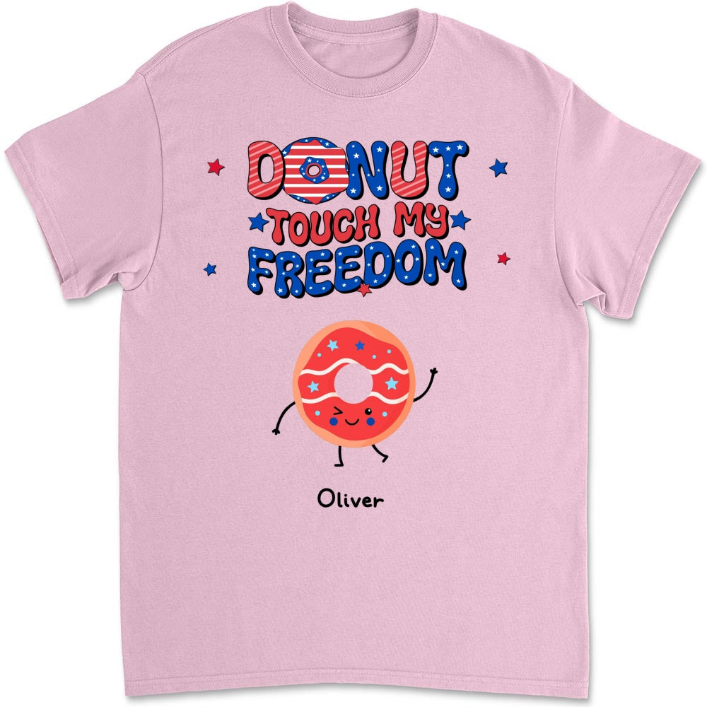 Donut Touch My Freedom - Personalized Custom Shirt