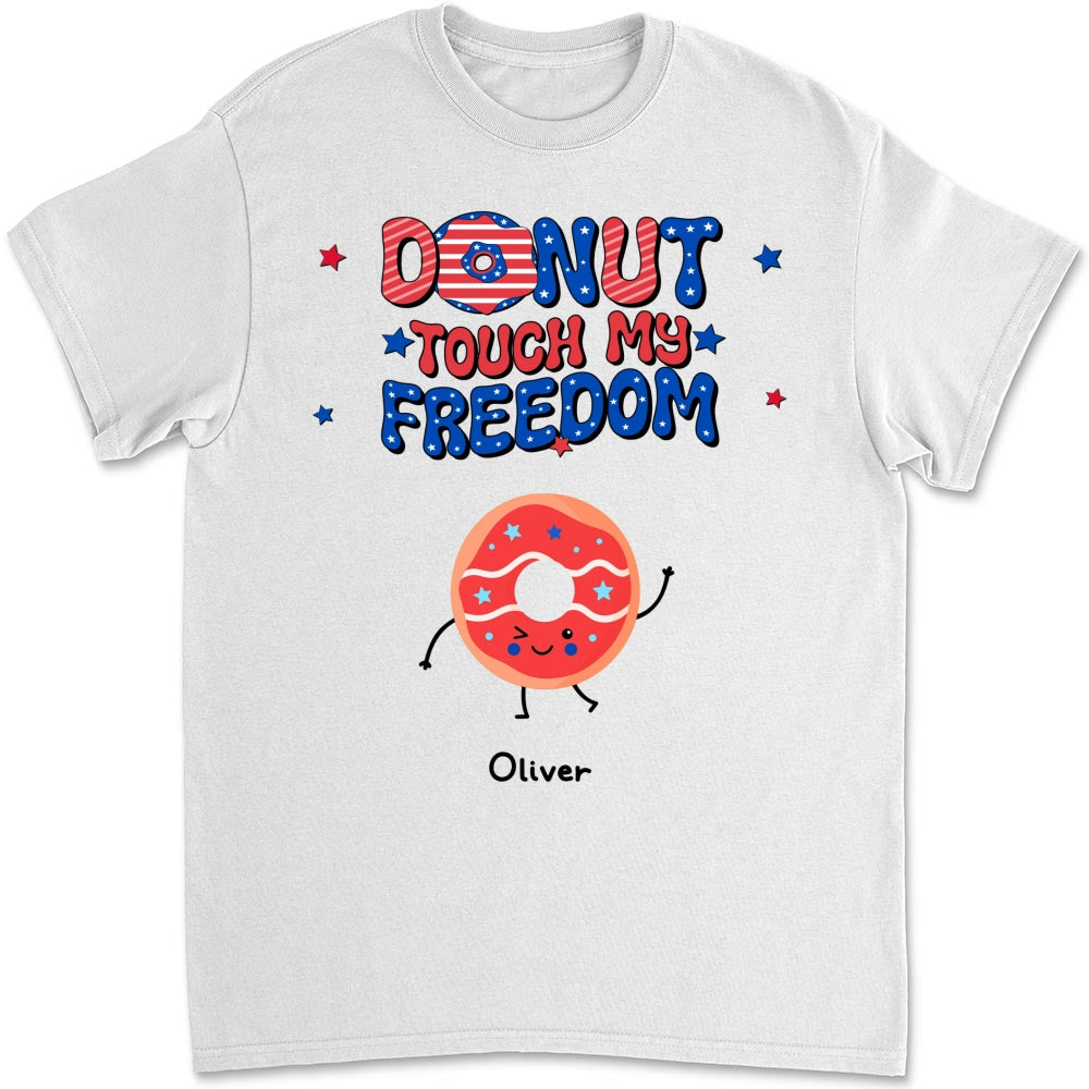Donut Touch My Freedom - Personalized Custom Shirt