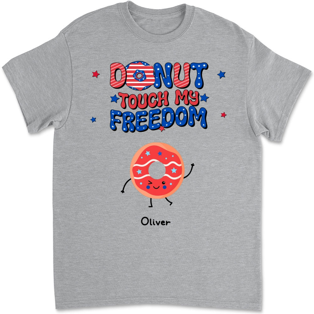 Donut Touch My Freedom - Personalized Custom Shirt