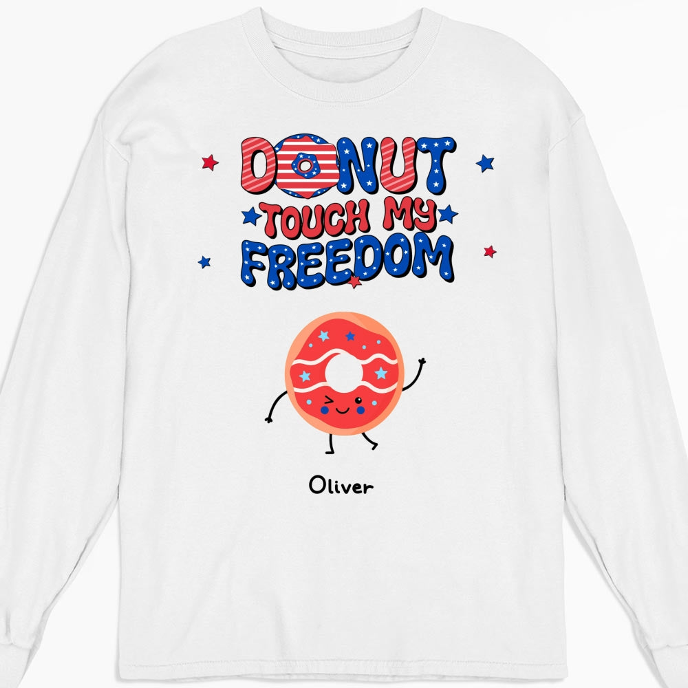 Donut Touch My Freedom - Personalized Custom Shirt