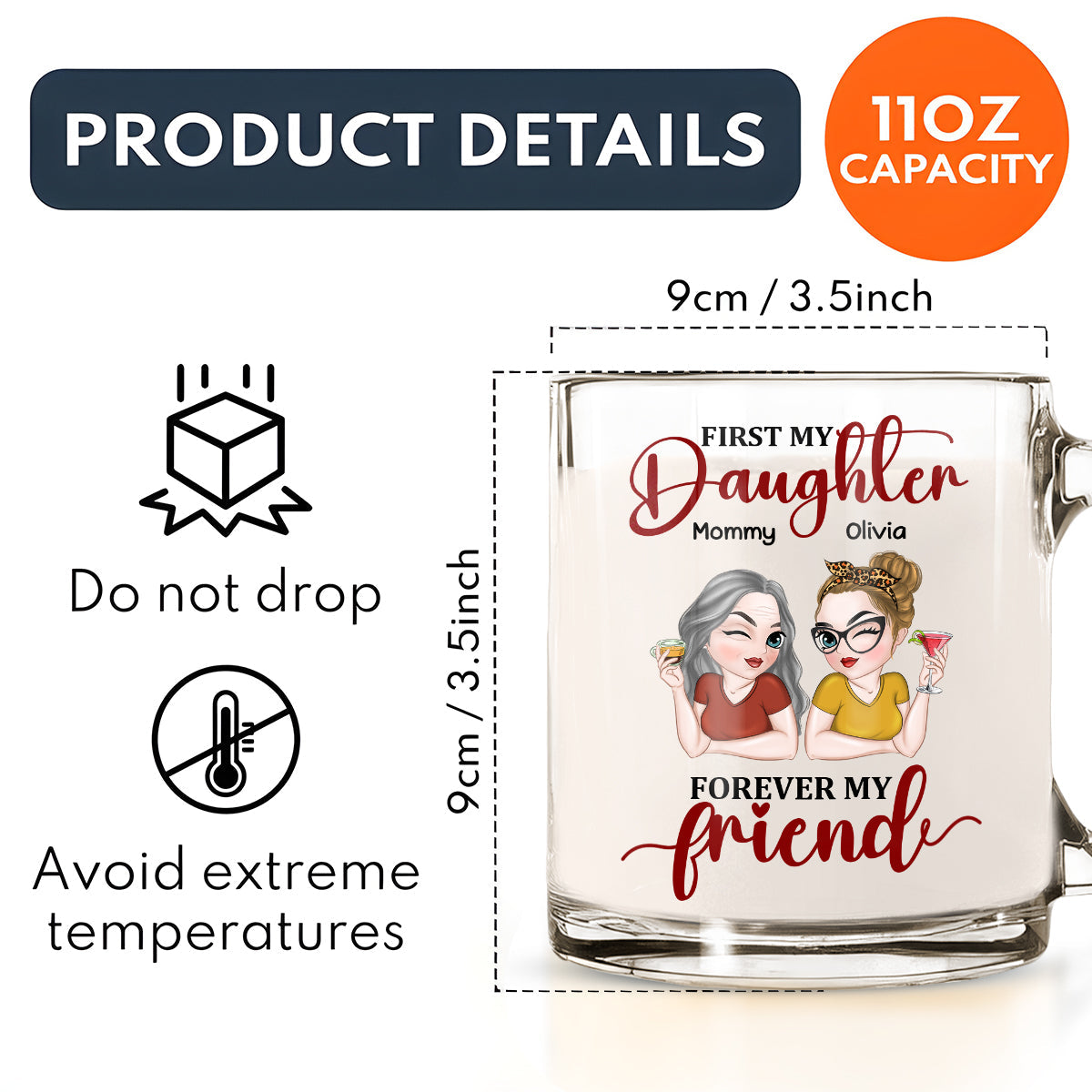 First My Daughter Forever My Friend - Personalized Custom Glass Mug