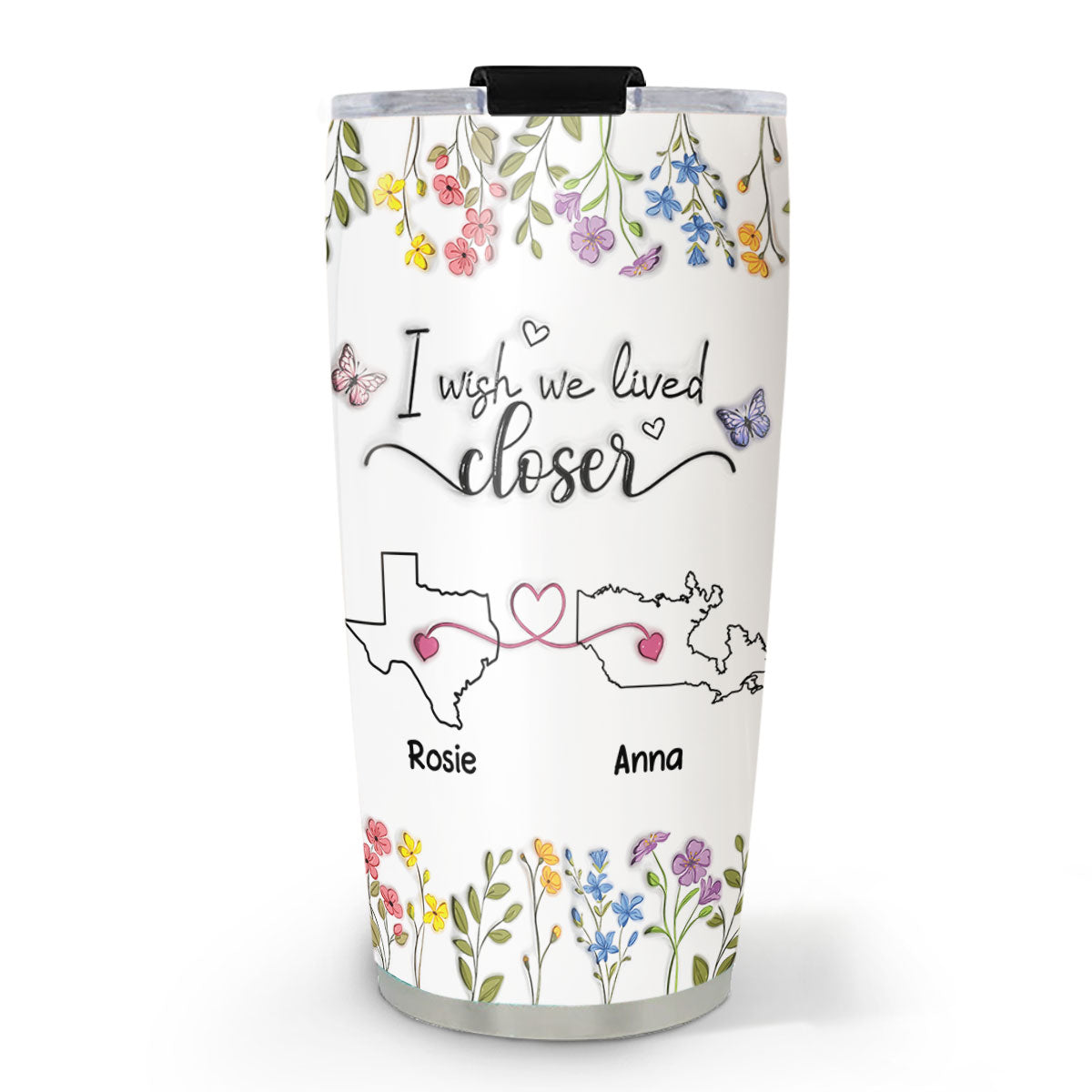 I Wish We Lived Closer Floral Version - Personalized Custom 3D Inflated Effect Tumbler
