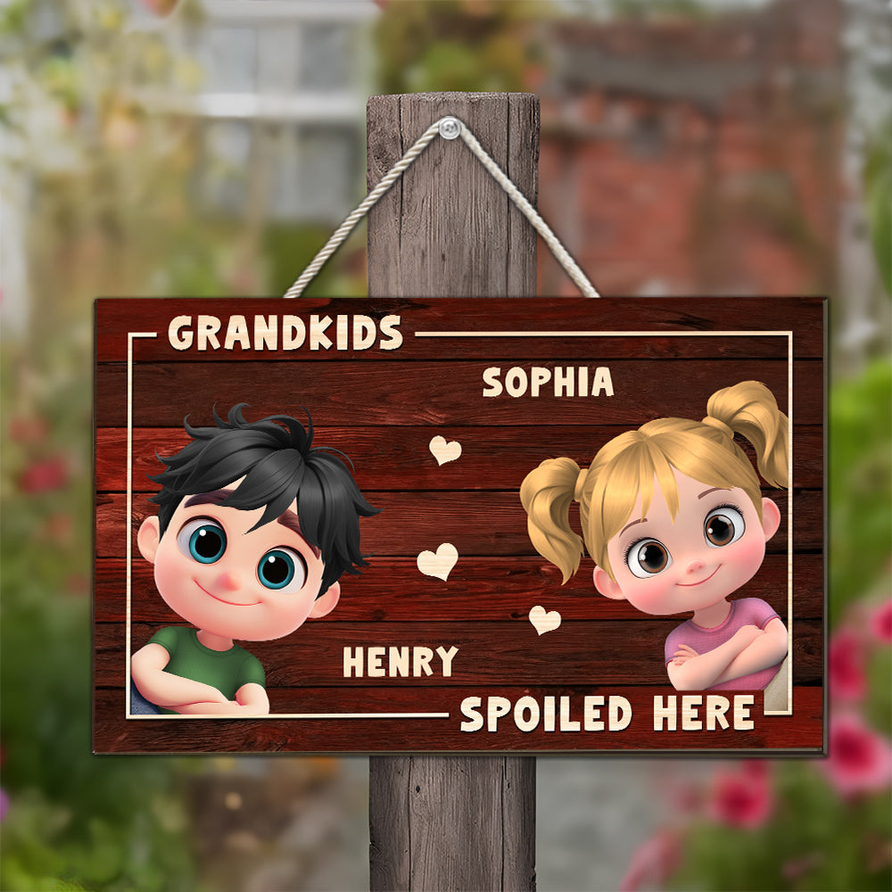 My Grandkids Spoiled Here- Personalized Custom Wood Sign