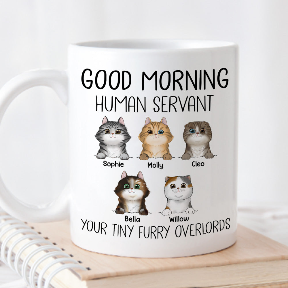 Good Morning Human Servant - Personalized Custom Coffee Mug