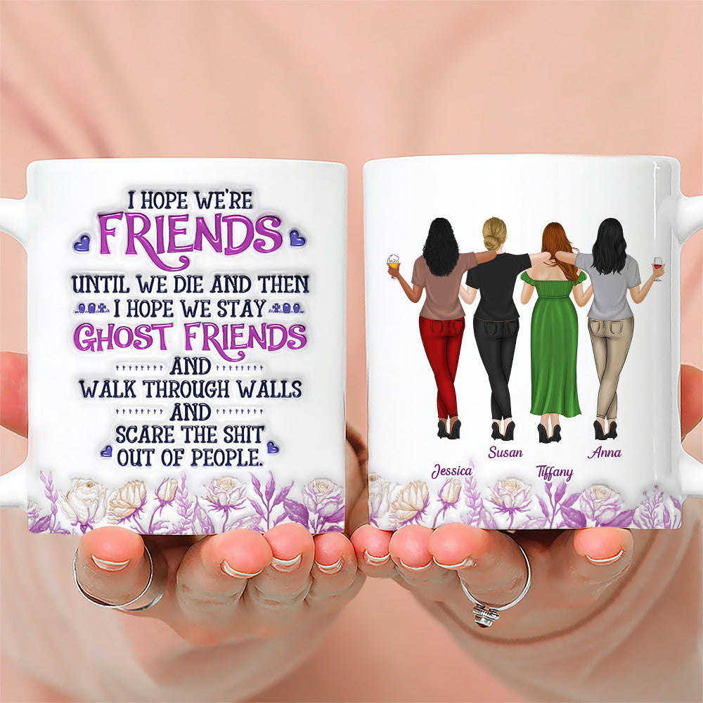 Friends Until We Die - Personalized Custom 3D Inflated Effect Mug