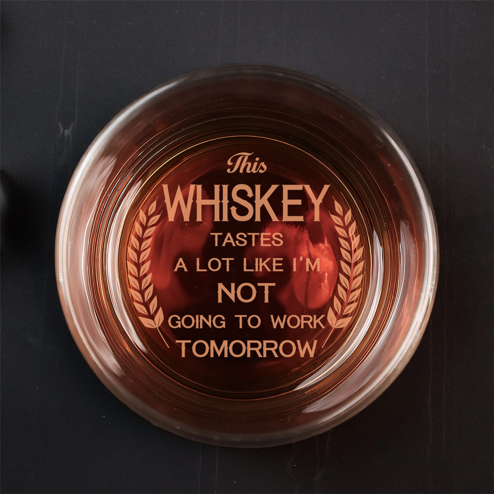Not Working Tomorrow Vibes - Personalized Custom Engraved Whiskey Glass