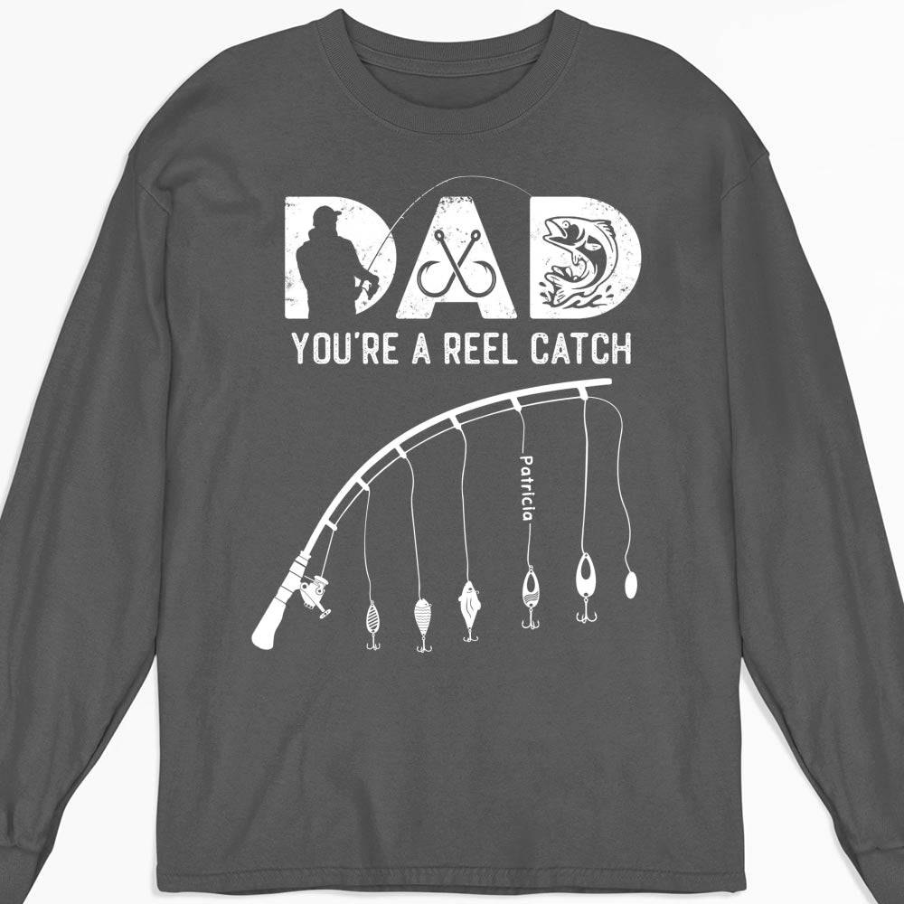 Dad Reel Catch - Personalized Custom Shirt