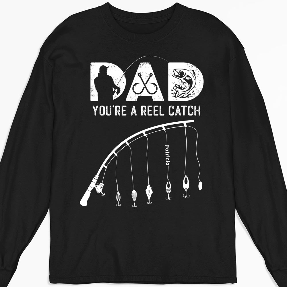 Dad Reel Catch - Personalized Custom Shirt