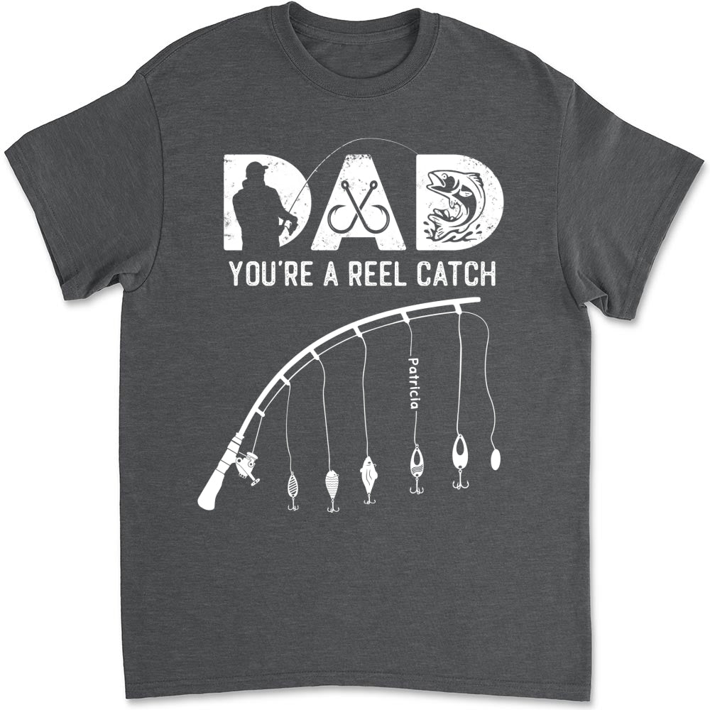 Dad Reel Catch - Personalized Custom Shirt