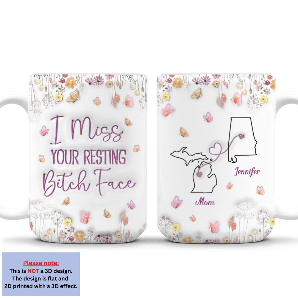 I Miss Your Resting Face - Personalized Custom 3D Inflated Effect Mug