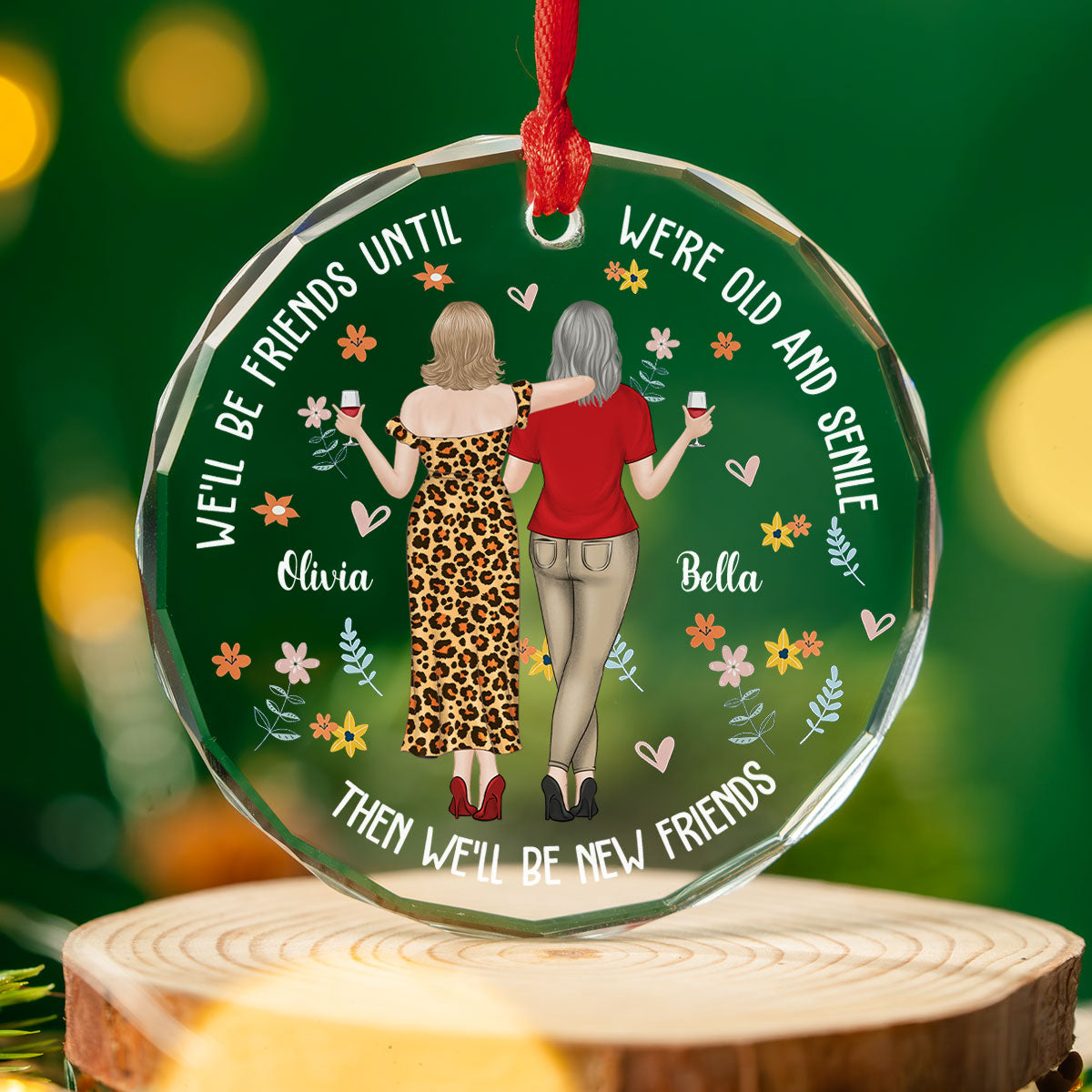 Be Friends Until We're Old And Senile - Personalized Custom Glass Ornament