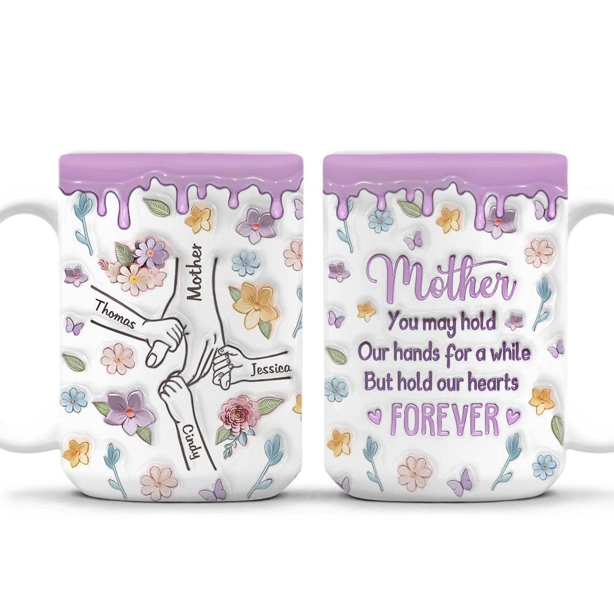 Mom, You Hold Our Hands And Our Hearts Forever - Personalized Custom 3D Inflated Effect Mug