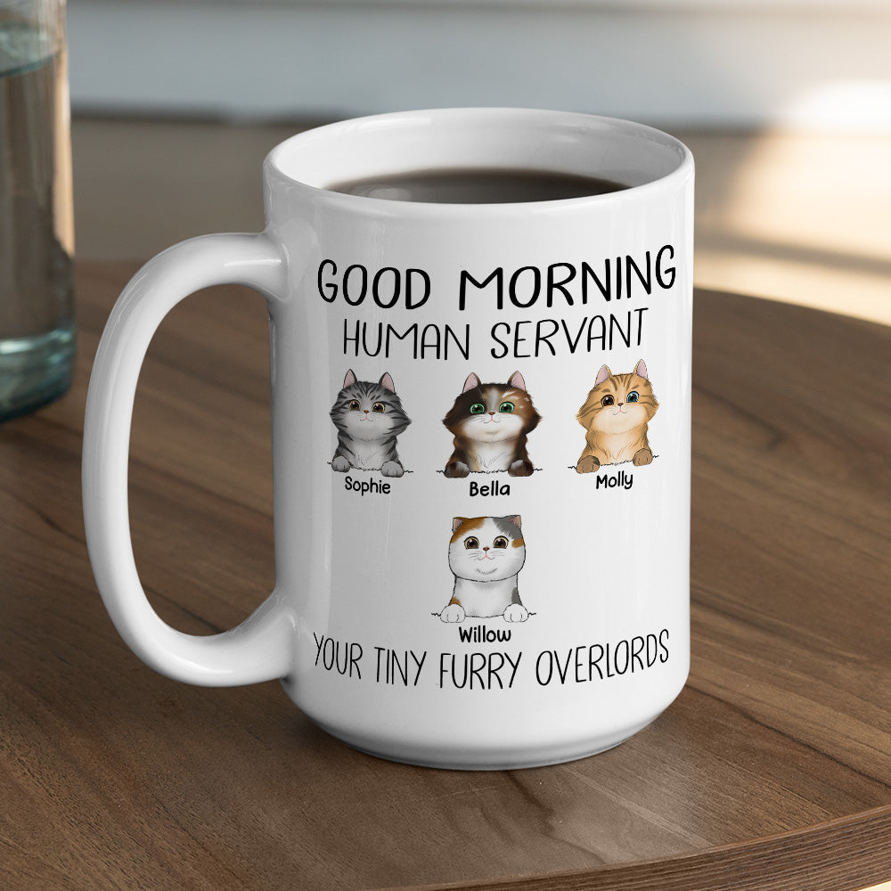 Good Morning Human Servant - Personalized Custom Coffee Mug