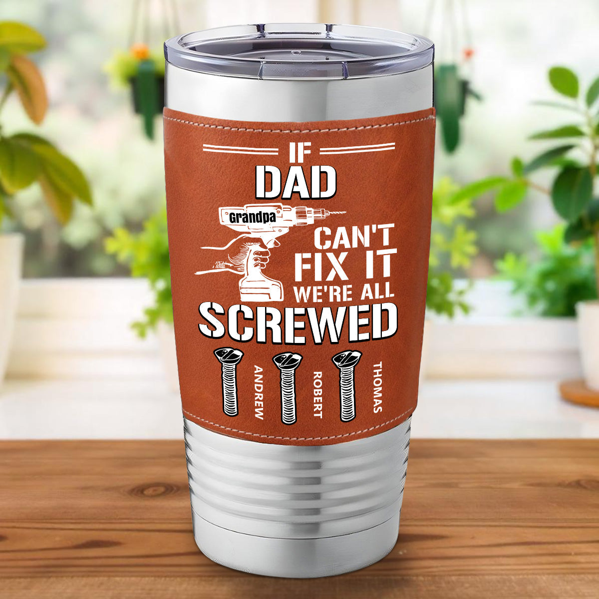 Can Not Fix It - Personalized Custom Leather Tumbler
