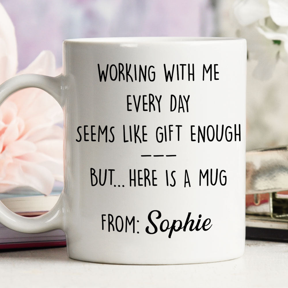 Working With Me - Personalized Custom Coffee Mug