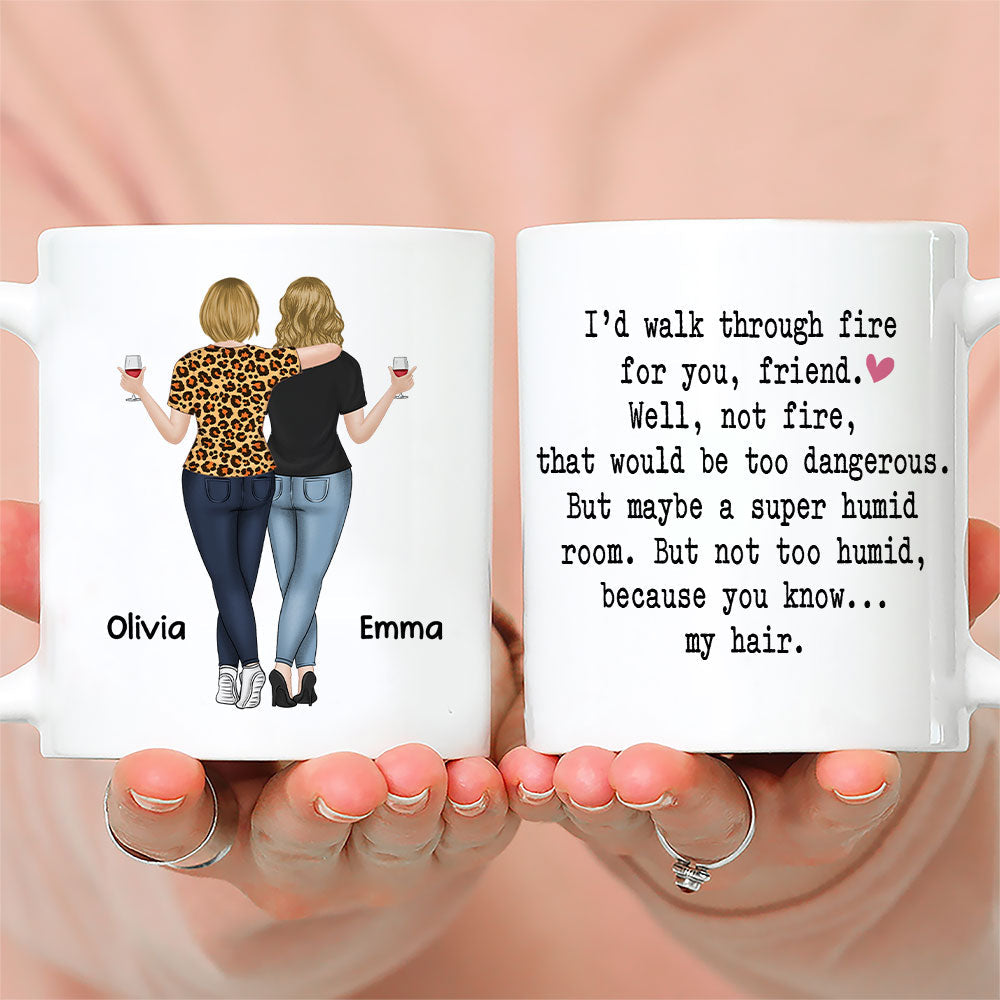 I Would Walk Through Fire For You - Personalized Custom Coffee Mug