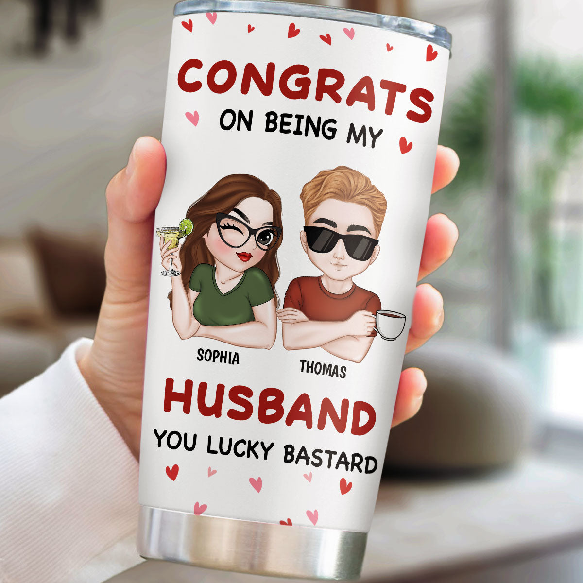 I Got You - Personalized Custom Tumbler