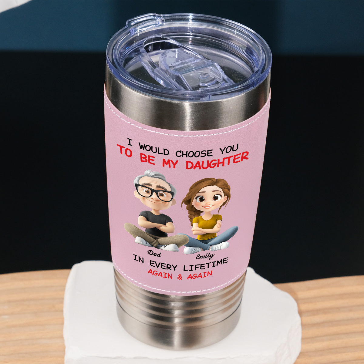 Always Choose You - Personalized Custom Pink Leather Tumbler