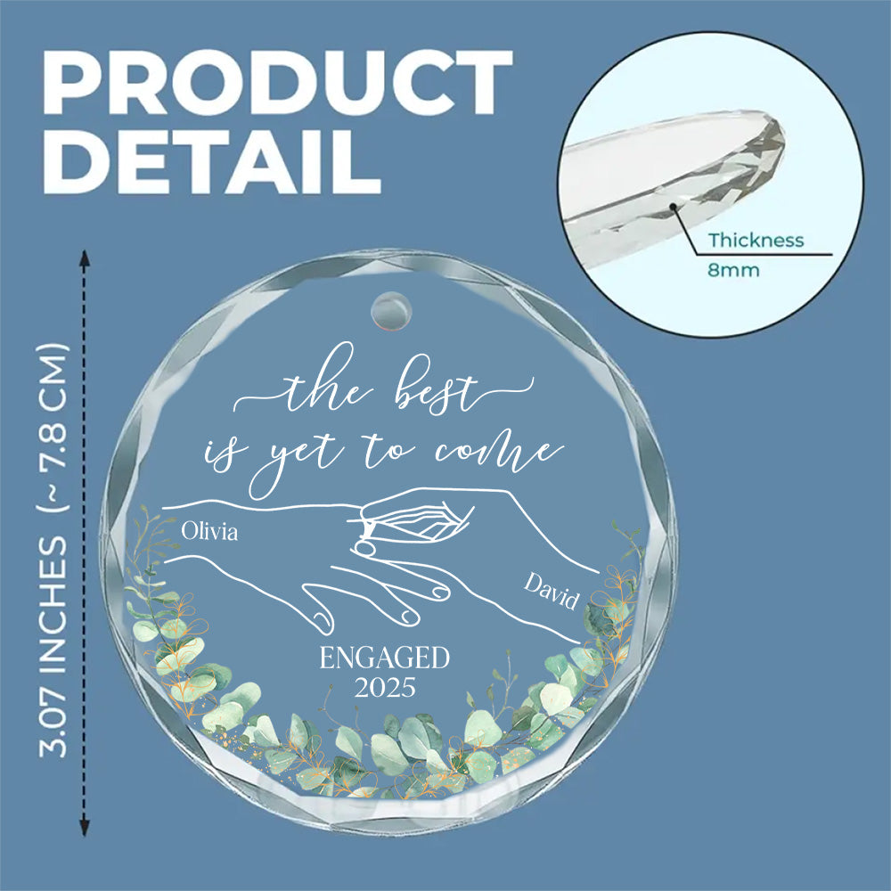The Best Is Yet To Come - Personalized Custom Glass Ornament