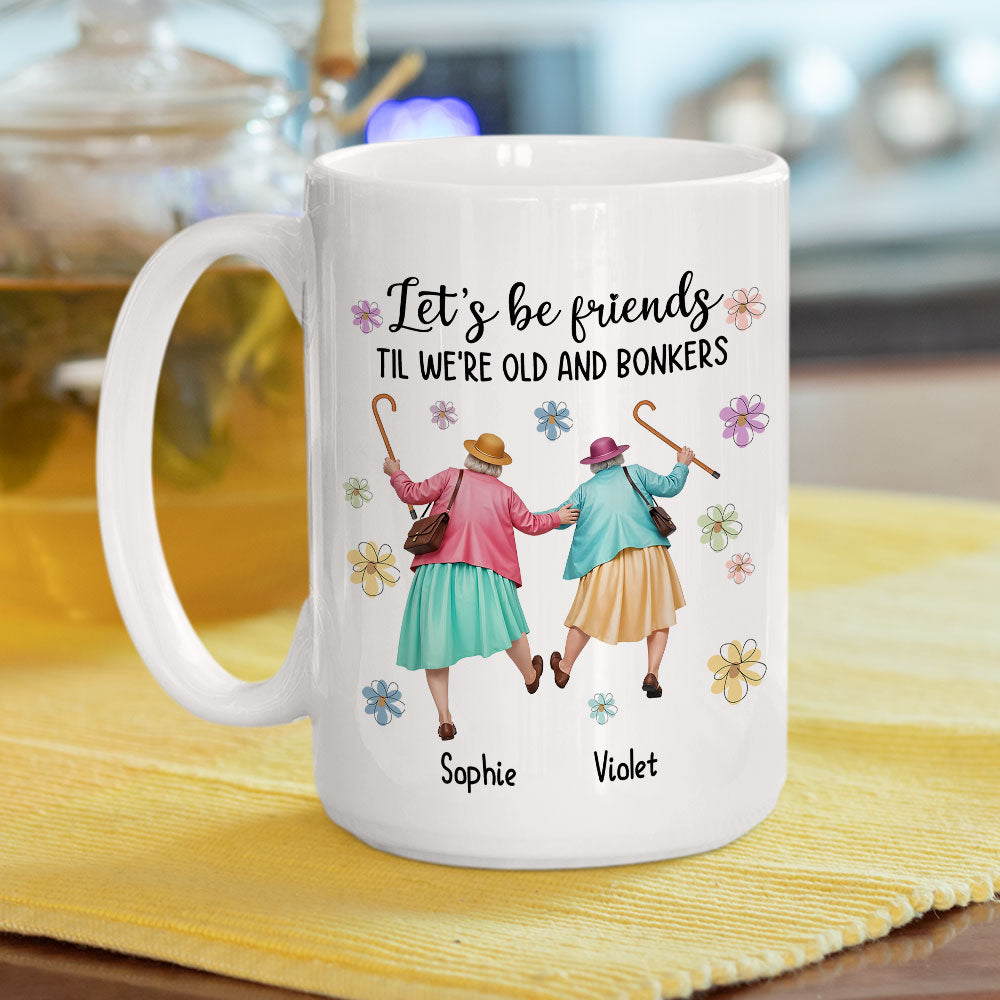 Until We Are Old And Bonkers - Personalized Custom Coffee Mug