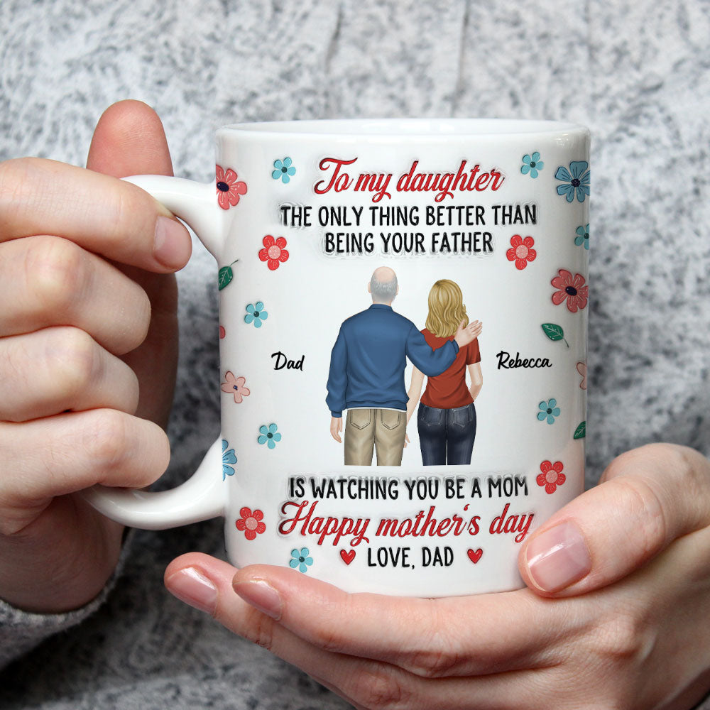 Proud Of You Always Daughter - Personalized Custom 3D Inflated Effect Mug