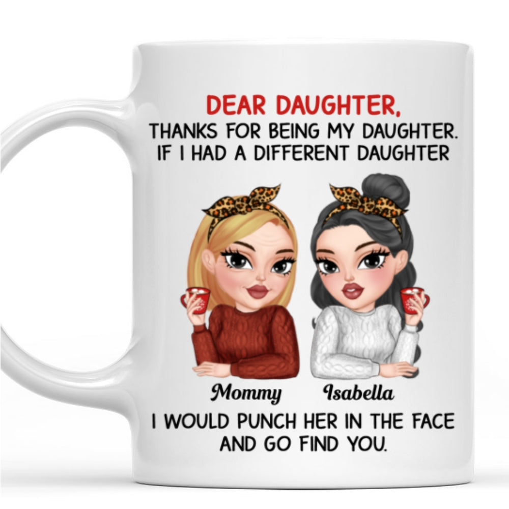 Thanks For Being My Daughter - Personalized Custom Coffee Mug