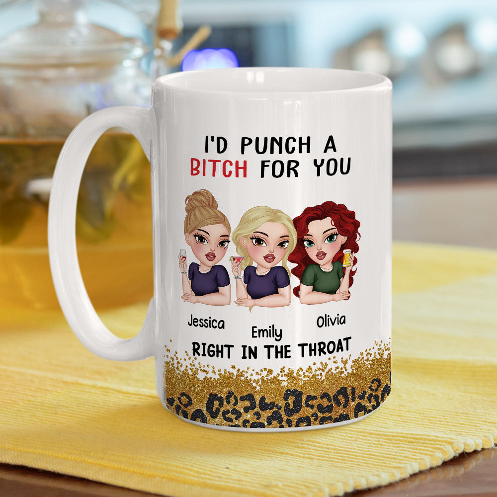 Punch A Bitch For You Bestie - Personalized Custom Coffee Mug