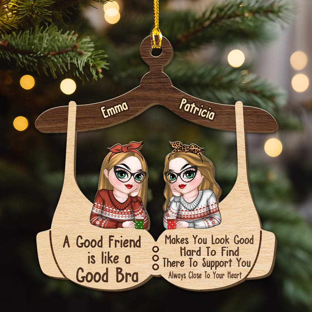 A Good Friend Is Like A Good Bra - Personalized Custom Wood Ornament