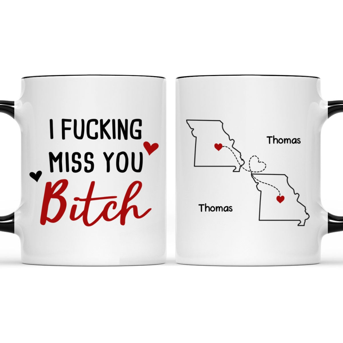 I Miss You Bitch- Personalized Custom Accent Mug