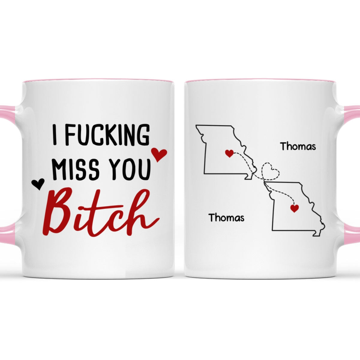 I Miss You Bitch- Personalized Custom Accent Mug