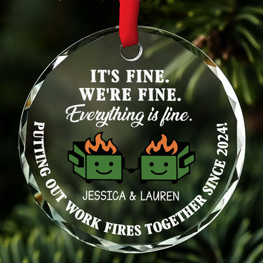 Everything Is Fine - Personalized Custom Glass Ornament
